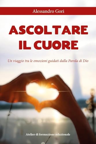 Ascoltare il cuore von Youcanprint