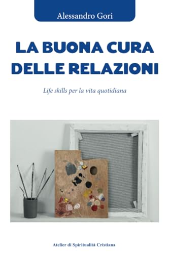 La buona cura delle relazioni von Youcanprint