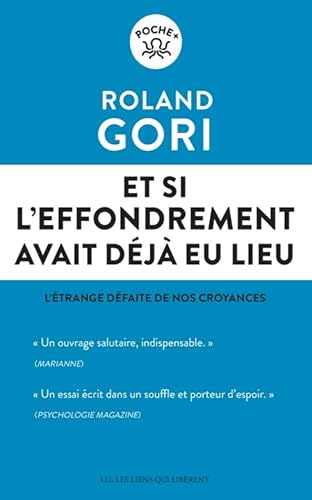 Et si l'effondrement avait déjà eu lieu: L'étrange défaite de nos croyances