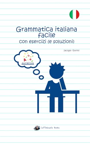 Grammatica italiana facile con esercizi (e soluzioni): Edizione tascabile in bianco e nero