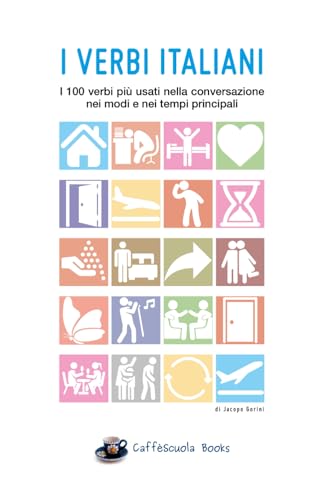 I Verbi Italiani: I 100 verbi più usati nella conversazione von Independently published