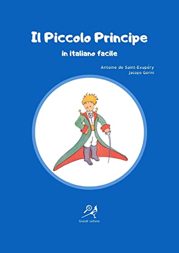 Il Piccolo Principe in italiano facile: Libro di grande formato con carattere ad Alta Leggibilità Il Piccolo Principe in italiano facile: Libro di grande formato con carattere ad Alta Leggibilità von La Gazza Edizioni