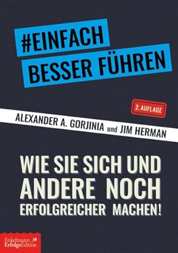 #Einfach besser führen: Wie Sie sich und andere noch erfolgreicher machen! #Einfach besser führen: Wie Sie sich und andere noch erfolgreicher machen!
