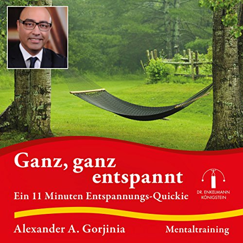 Ganz, ganz entspannt: Ein 11 Minuten Entspannungs-Quickie: Ein 11 Minuten Entspannungs-Quickie, Lesung. CD Standard Audio Format
