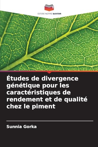 Études de divergence génétique pour les caractéristiques de rendement et de qualité chez le piment von Editions Notre Savoir