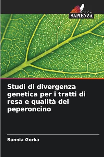 Studi di divergenza genetica per i tratti di resa e qualità del peperoncino von Edizioni Sapienza