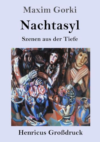 Nachtasyl (Großdruck): Szenen aus der Tiefe von Henricus