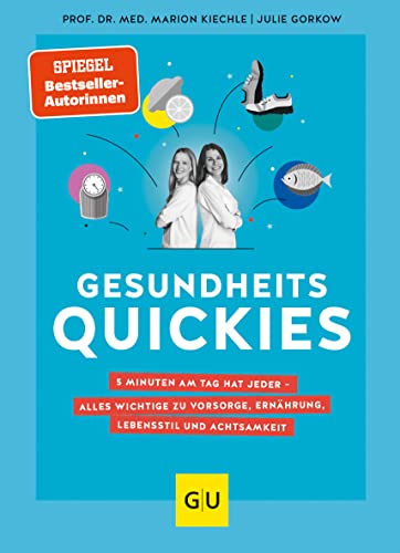 Gesundheitsquickies: Wissenschaftlich fundierte Tipps, die wirklich helfen (GU Gesundheit) von Gräfe und Unzer