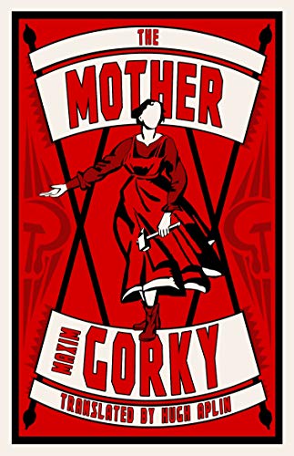 The Mother: Maxim Gorky