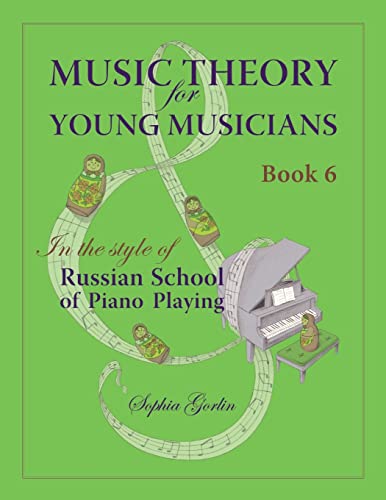 Music Theory for Young Musicians in the Style of Russian School of Piano Playing von CREATESPACE