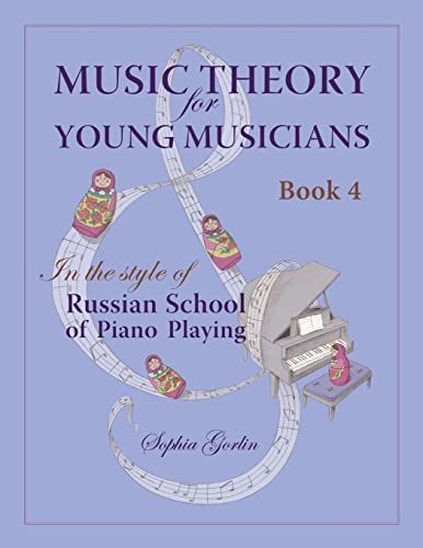 Music Theory for Young Musicians: in the Style of Russian School of Piano Playing von CREATESPACE