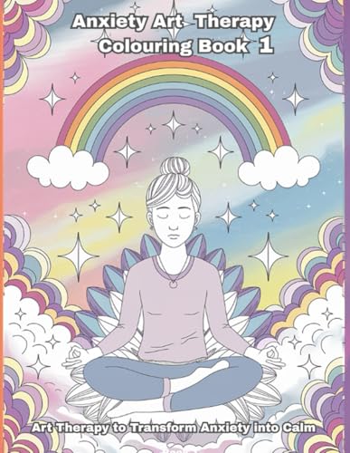 Anxiety Art Therapy Colouring Book 1: For Adults and Teens to Harness the Power of Positivity and Relaxation Through Art (Anxiety Art Therapy Colouring Books) von Independently published