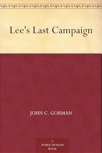 Lee's Last Campaign von Anson Street Press