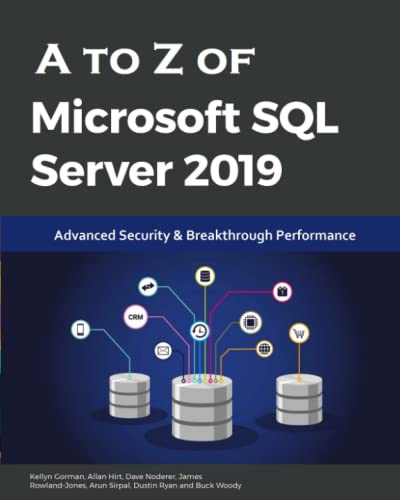 A to Z of Microsoft SQL Server 2019: Advanced Security & Breakthrough Performance