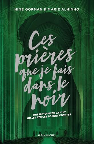 Ces prières que je fais dans le noir - Edition collector: La nuit où les étoiles se sont éteintes - tome 3 von ALBIN MICHEL