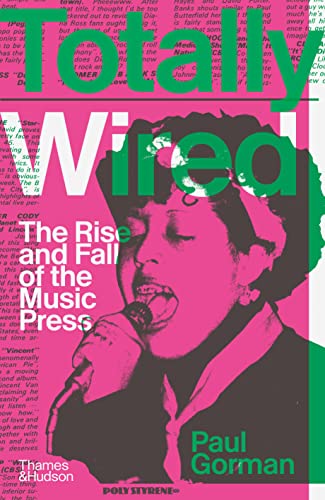 Totally Wired: The Rise and Fall of the Music Press von Thames & Hudson Ltd