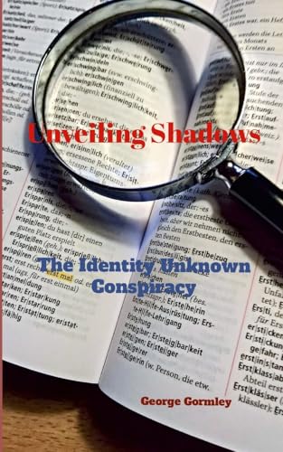 Unveiling Shadows: The Identity Unknown Conspiracy von Lulu