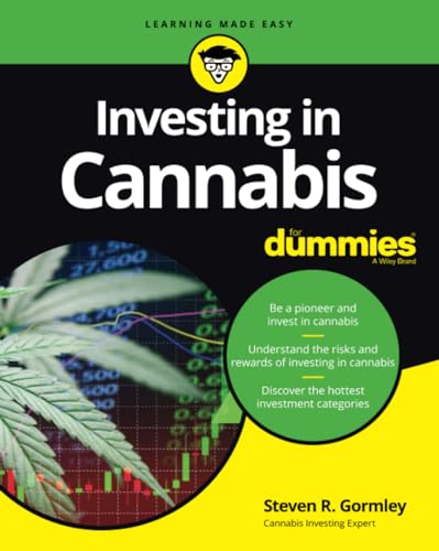 Investing in Cannabis For Dummies (For Dummies (Business & Personal Finance))