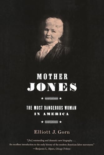 Mother Jones: The Most Dangerous Woman in America von Farrar, Strauss & Giroux-3pl