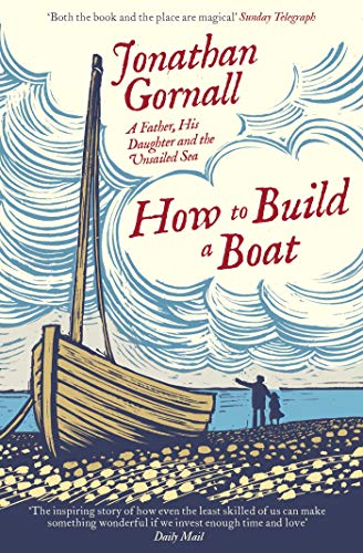 How To Build A Boat: A Father, his Daughter, and the Unsailed Sea von Simon & Schuster
