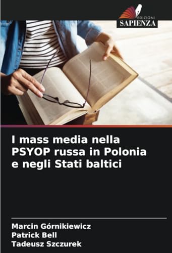 I mass media nella PSYOP russa in Polonia e negli Stati baltici: DE von Edizioni Sapienza