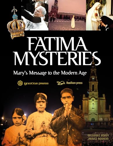 Fatima Mysteries: Mary's Message to the Modern Age