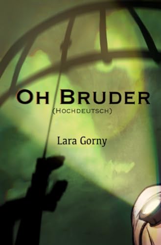 Oh Bruder (Theresa Rosengarten) von epubli