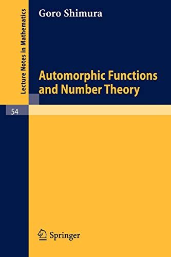 Automorphic Functions and Number Theory (Lecture Notes in Mathematics, Band 54) von Springer