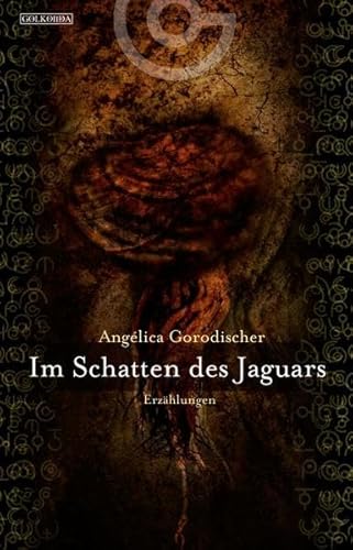 Im Schatten des Jaguars: Erzählungen. Deutsche Erstausgabe