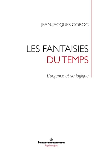 Les Fantaisies du temps: L'urgence et sa logique (HR.HERMAN.PSYCH) von Hermann