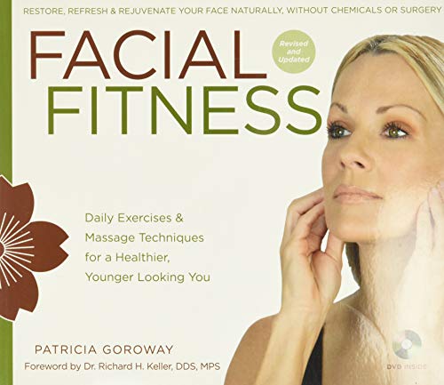 Facial Fitness: Daily Exercises & Massage Techniques for a Healthier, Younger Looking You von Sterling Publishing Co Inc