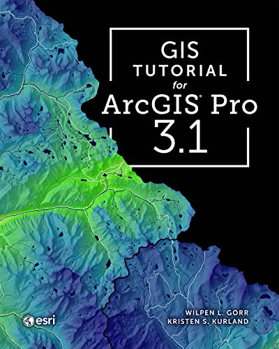GIS Tutorial for ArcGIS Pro 3.1 von Esri Press