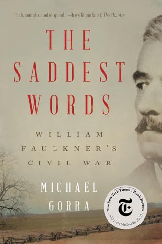 The Saddest Words - William Faulkner's Civil War von Norton