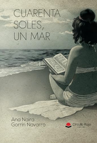 Cuarenta soles, un mar von Editorial Círculo Rojo