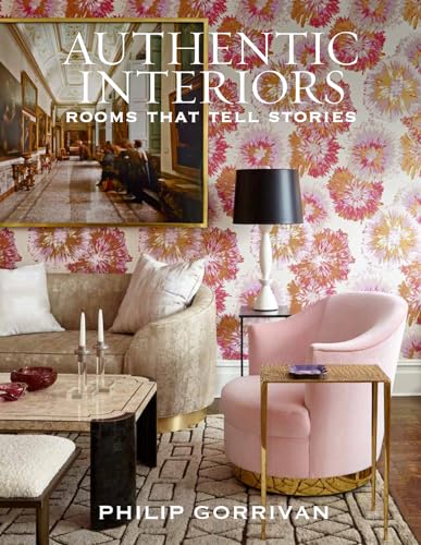 Authentic Interiors: Rooms That Tell Stories Authentic Interiors: Rooms That Tell Stories von Gibbs M. Smith Inc