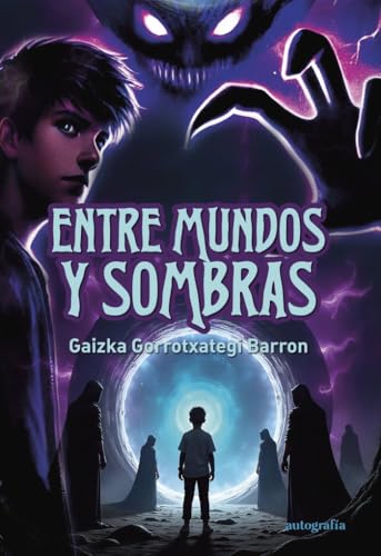 Entre mundos y sombras Entre mundos y sombras von Editorial Autografía