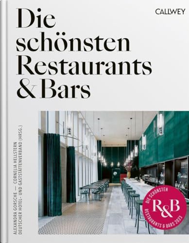 Die schönsten Restaurants & Bars 2023: Ausgezeichnete Gastronomie-"Designs