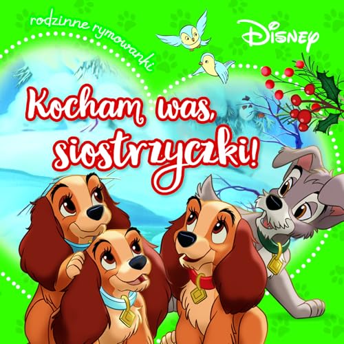 Kocham was, siostrzyczki!: Rodzinne rymowanki. Disney von Olesiejuk