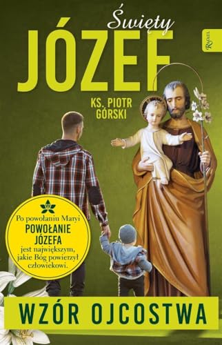 Święty Józef Wzór Ojcostwa von Rafael