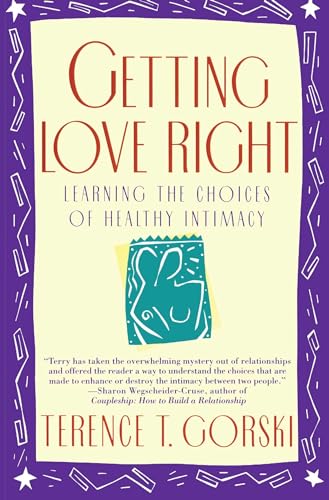 Getting Love Right: Learning the Choices of Healthy Intimacy (A Fireside/Parkside Recovery Book) von Touchstone