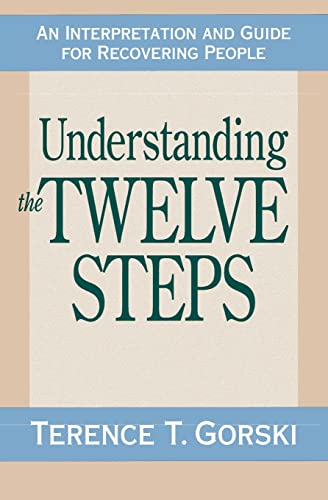 Understanding the Twelve Steps: An Interpretation and Guide for Recovering von Touchstone