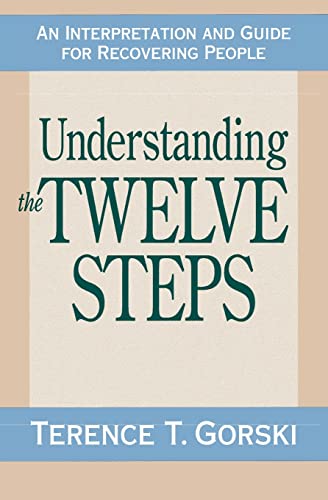 Understanding the Twelve Steps: An Interpretation and Guide for Recovering von Touchstone