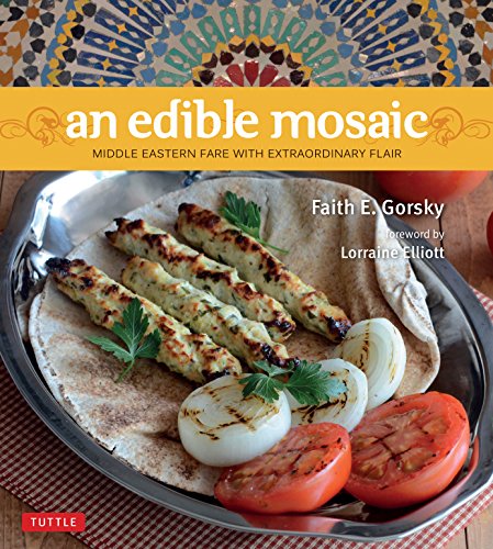 An Edible Mosaic: Middle Eastern Fare With Extraordinary Flair: Middle Eastern Fare with Extraordinary Flair [Middle Eastern Cookbook, 80 Recipes] (Tuttle Specials) von Tuttle Publishing