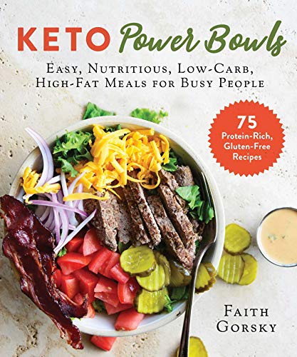 Keto Power Bowls: Easy, Nutritious, Low-Carb, High-Fat Meals for Busy People von Skyhorse