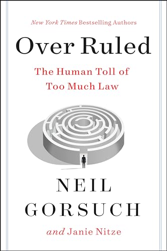 Over Ruled: The Human Toll of Too Much Law von Harper