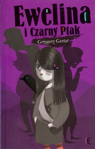 Ewelina i Czarny Ptak (LEPIEJ W TO UWIERZ!)