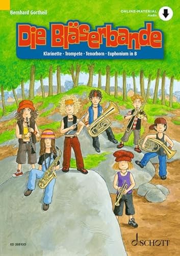 Die Bläserbande: Schule für den Klassen- und Gruppenunterricht mit Holz- und Blechbläsern. Bläser.