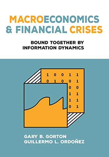 Macroeconomics and Financial Crises: Bound Together by Information Dynamics von Princeton University Press