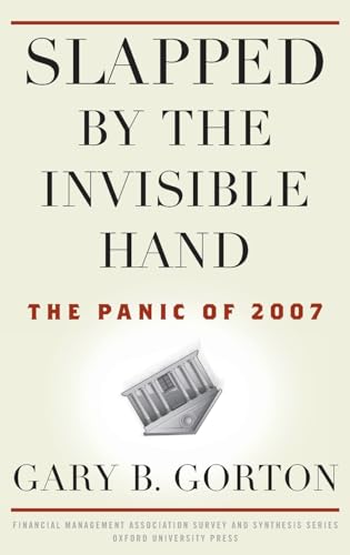 Slapped by the Invisible Hand: The Panic of 2007 (Financial Management Association Survey and Synthesis)