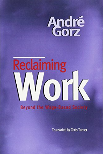 Reclaiming Work: Beyond the Wage-Based Society von Polity